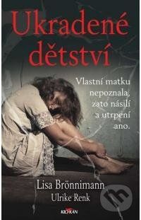 Ukradené dětství - Lisa Brönnimann, Ulrike Renk