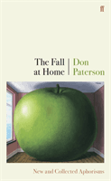 Fall at Home - New and Collected Aphorisms (Paterson Don)(Paperback / softback)