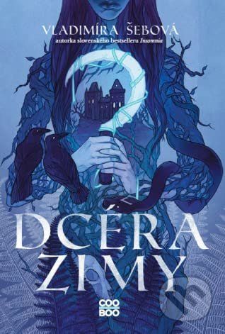 Dcéra zimy - Vladimíra Šebová, Lenka Šimečková (ilustrátor), Brian Terrero (ilustrátor)