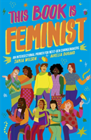 This Book Is Feminist - An Intersectional Primer for Next-Gen Changemakers (Wilson Jamia)(Paperback / softback)