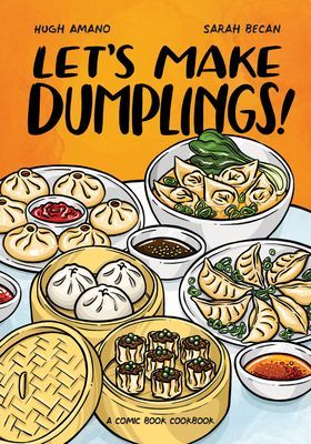 Let's Make Dumplings! - A Comic Book Cookbook (Amano Hugh)(Paperback / softback)