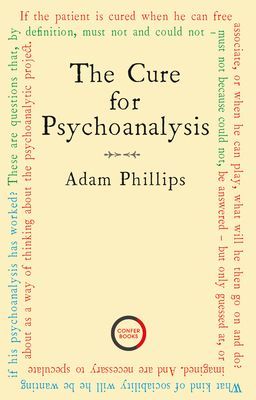 Cure for Psychoanalysis (Phillips Adam)(Paperback / softback)