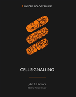 Cell Signalling (Hancock John T. (Professor of Cell Signalling Professor of Cell Signalling University of the West of England Bristol))(Paperback / softback)