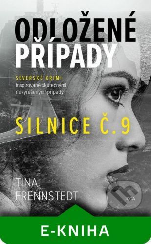 Odložené případy: Silnice č. 9 - Tina Frennstedt