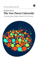 New Power University - The social purpose of higher education in the 21st century (Grant Jonathan)(Paperback / softback)