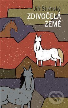 Zdivočelá země - Jiří Stránský
