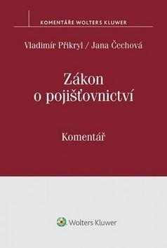 Zákon o pojišťovnictví Komentář - Jana Čechová, Vladimír Přikryl