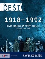 Češi 1918-1992 - Devět komiksů na motivy seriálu České století - Kosatík Pavel