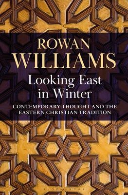 Looking East in Winter - Contemporary Thought and the Eastern Christian Tradition (Williams Rowan (Magdalene College Cambridge UK))(Pevná vazba)