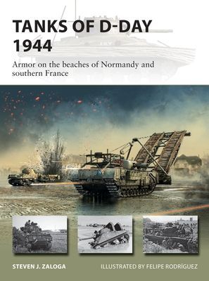 Tanks of D-Day 1944 - Armor on the beaches of Normandy and southern France (Zaloga Steven J. (Author))(Paperback / softback)