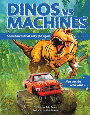 Dinos vs. Machines - 10 Teeth-Baring, Gear-Yanking Showdowns (Geron Eric)(Pevná vazba)