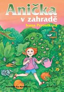 Peroutková Ivana: Anička v zahradě