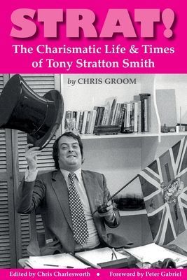 Strat! - The Charismatic Life & Times of Tony Stratton Smith (Groom Chris)(Paperback / softback)