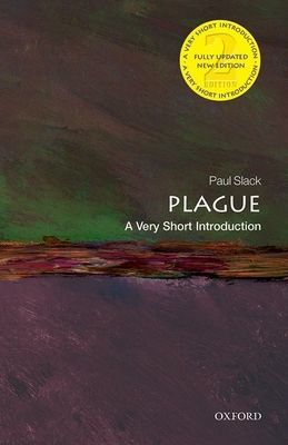 Plague: A Very Short Introduction (Slack Paul (Emeritus Professor of Early Modern Social History Oxford University))(Paperback / softback)