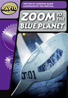Rapid Phonics Step 3: Zoom to the Blue Planet (Fiction) (Baker Catherine)(Paperback / softback)