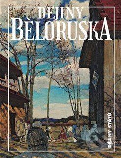 Dějiny Běloruska - Alena Marková