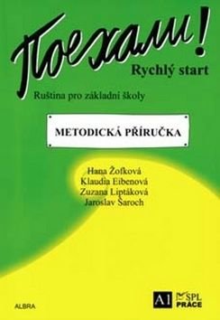 Pojechali! Rychlý start Metodická příručka - Hana Žofková, Zuzana Liptáková, Klaudia Eibenová