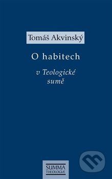 O habitech v Teologické sumě - Tomáš Akvinský