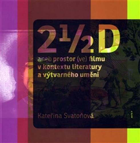 2 1/2 D aneb prostor ve filmu - Svatoňová Kateřina