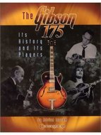 Adrian Ingram: The Gibson 175 - Its History And Its Players (kniha v angličtině)