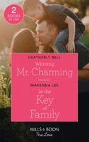 Winning Mr. Charming / In The Key Of Family - Winning Mr. Charming (Charming, Texas) / in the Key of Family (Home to Oak Hollow) (Bell Heatherly)(Paperback / softback)