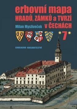 Erbovní mapa hradů, zámků a tvrzí v Čechách 7 - Mysliveček Milan