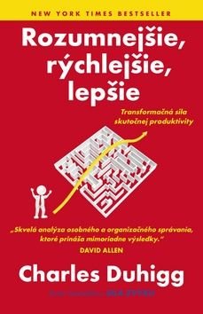 Rozumnejšie, rýchlejšie, lepšie - Charles Duhigg