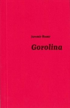 Gorolina - Jaromír Šlosar