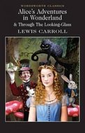 Lewis Carroll: Alice’S Adventures In Wonderland & Through The Looking Glass