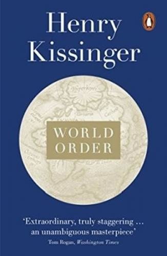 Kissinger Henry: World Order : Reflections on the Character of Nations and the Course of History