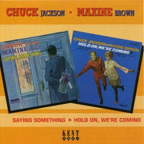 Say Something/hold On We?re Coming (Chuck Jackson And Maxine Brown) (CD / Album)