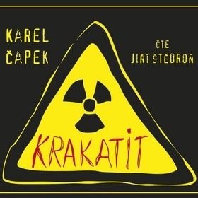 Krakatit - Karel Čapek, Jiří Štědroň