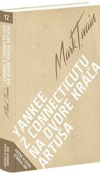 Yankee z Connecticutu na dvore kráża Artuša - Mark Twain