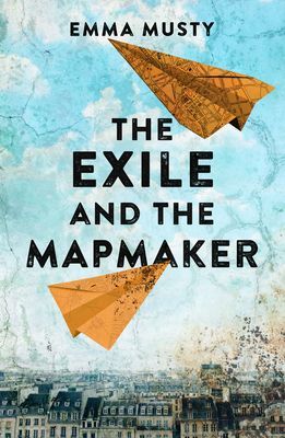 Exile and the Mapmaker (Musty Emma)(Paperback / softback)