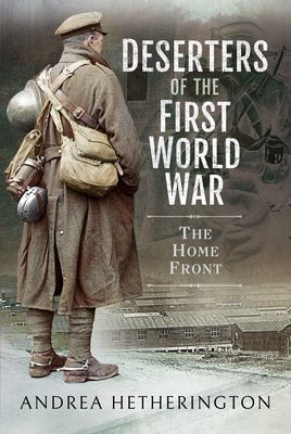 Deserters of the First World War - The Home Front (Hetherington Andrea)(Pevná vazba)