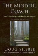 Mindful Coach - Seven Roles for Facilitating Leader Development (Silsbee Doug)(Pevná vazba)