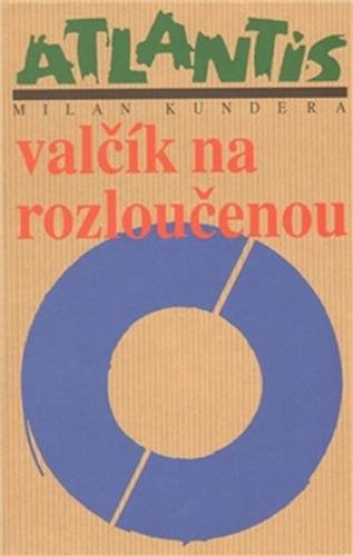 Valčík na rozloučenou - Kundera Milan