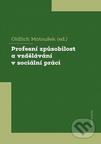 Profesní způsobilost a vzdělávání v sociální práci - Oldřich Matoušek