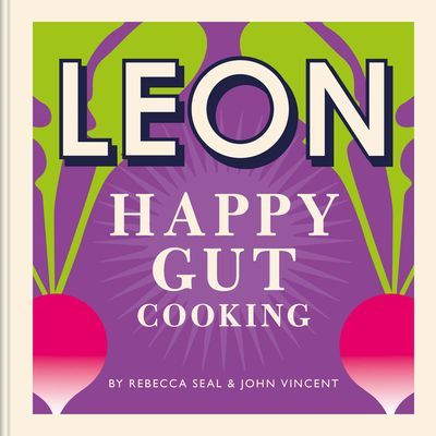 Happy Leons: Leon Happy Guts - Recipes to help you live better (Seal Rebecca)(Pevná vazba)