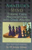 Amateur's Mind - Turning Chess Misconceptions into Chess Mastery (Silman I.M. Jeremy)(Paperback)