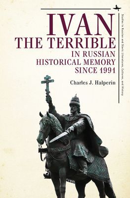 Ivan the Terrible in Russian Historical Memory since 1991 (Halperin Charles J.)(Pevná vazba)