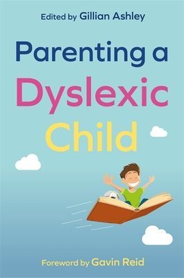 Parenting a Dyslexic Child(Paperback / softback)