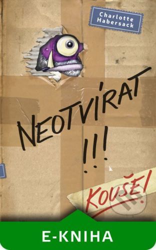 Neotvírat! Kouše! - Charlotte Habersack