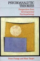 Psychoanalytic Theories - Perspectives from Developmental Psychopathology (Fonagy Peter)(Paperback)