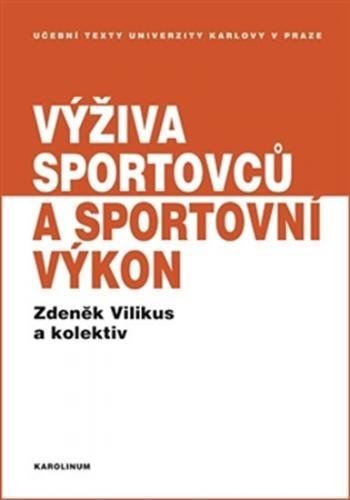 VILIKUS ZDENĚK Výživa sportovců a sportovní výkon