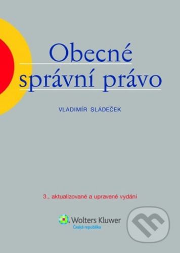 Obecné správní právo - Vladimír Sládeček