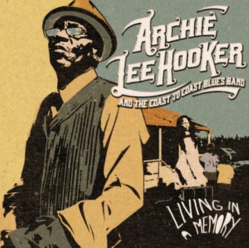 Living in a Memory (Archie Lee Hooker and The Coast to Coast Blues Band) (Vinyl / 12