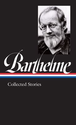 Donald Barthelme: Collected Stories (Barthelme Donald)(Pevná vazba)