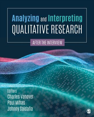 Analyzing and Interpreting Qualitative Research - After the Interview(Paperback / softback)