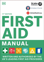First Aid Manual 11th Edition - Written and Authorised by the UK's Leading First Aid Providers (DK)(Paperback / softback)